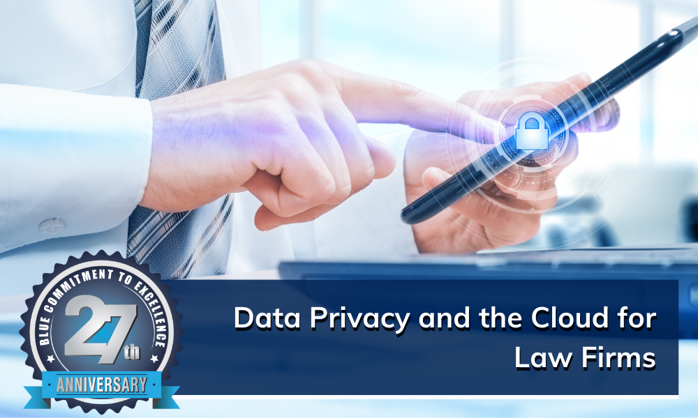 The blog title "Data Privacy and the Cloud for Law Firms" overlays an image of a businessman typing on a smart phone, focused in close on the hands. The cell phone has a blue lock symbol glowing atop it.