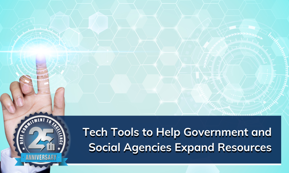 How These Tech Tools are Helping Government and Social Agencies Respond to Demands