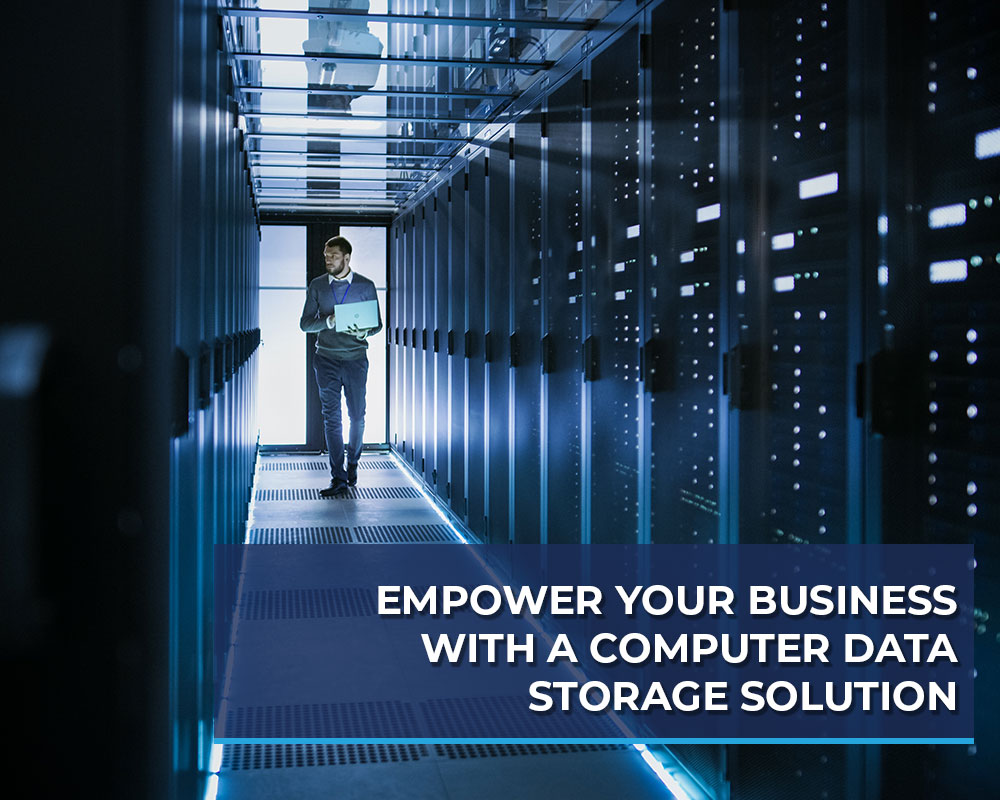 Empower-Your-Business-with-a-Computer-Data-Storage-Solution