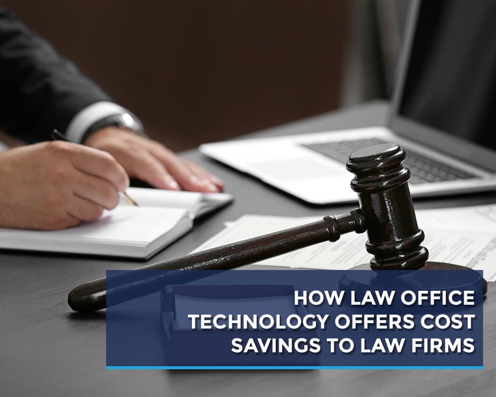 How-Law-Office-Technology-Offers-Cost-Savings-to-Law-Firms