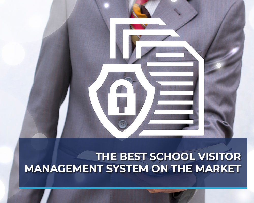 The Best School Visitor Management System on The Market