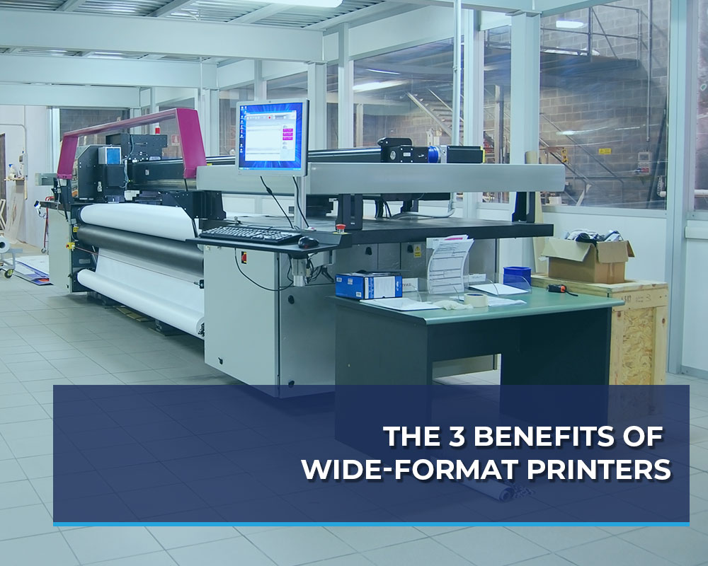 The-3-Benefits-of-Wide-Format-Printers